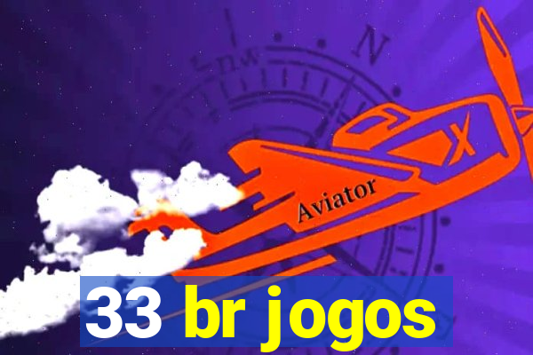 33 br jogos